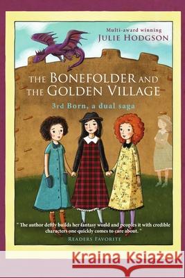 The Bonefolder and the Golden Village (3rd Born) Julie Hodgson 9780244508326 Lulu.com