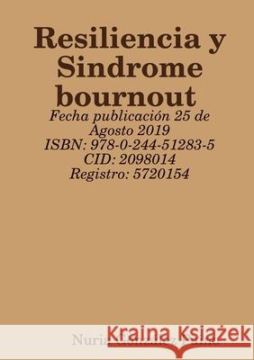 Resiliencia y Sindrome bournout Nuria Gonzale 9780244512835 Lulu.com