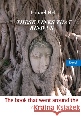These links that bind us Ismael Nh 9780244528249