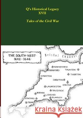 Q's Historical Legacy - XVII - Tales of the Civil War N. P. Cooper 9780244532611 Lulu.com