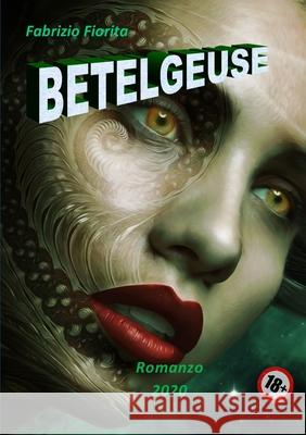 Betelgeuse Fabrizio Fiorita 9780244553388