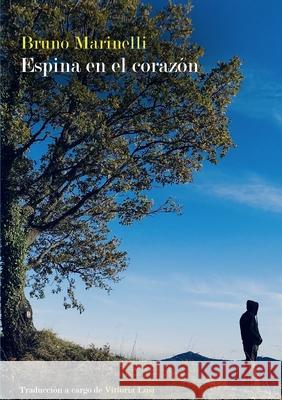 Espina en el corazón Bruno Marinelli 9780244558796