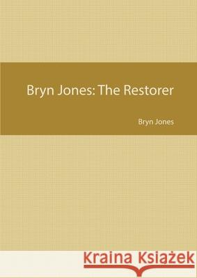 The Restorer - Large Format Bryn Jones 9780244561161