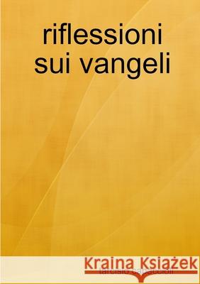 riflessioni sui vangeli tarcisio capaccioli 9780244563103 Lulu.com