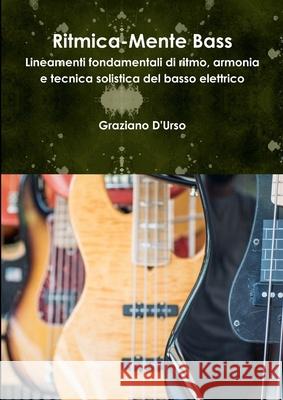 Ritmica-Mente Bass Graziano D'Urso 9780244564605 Lulu Press