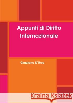 Appunti di Diritto Internazionale Graziano D'Urso 9780244567002 Lulu Press