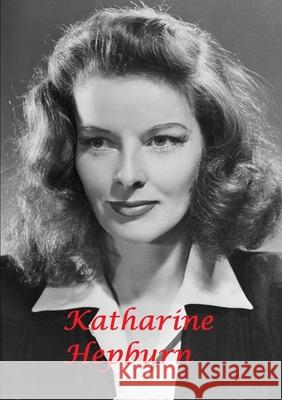 Katharine Hepburn Harry Lime 9780244568726