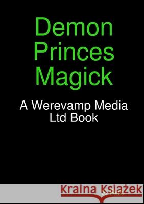 Demon Princes Magick S Rob 9780244569396 Lulu.com