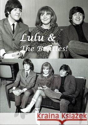 Lulu & The Beatles! Harry Lime 9780244570262