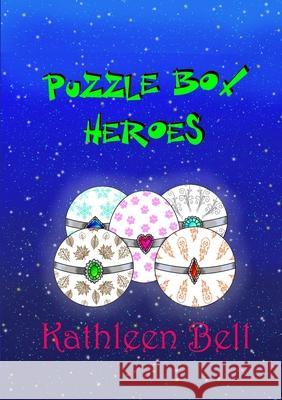 Puzzle Box Heroes Kathleen Bell 9780244575878 Lulu.com