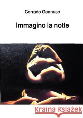 Immagino la notte Gennuso, Corrado 9780244603960