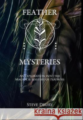 Feather Mysteries Mr Steve Drury 9780244607197