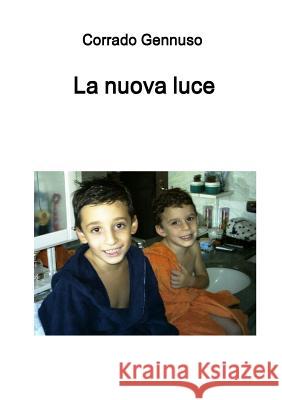 La nuova luce Gennuso, Corrado 9780244608736