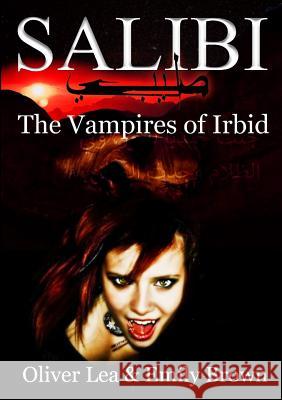 Salibi: The Vampires of Irbid Oliver Lea, Emily Brown 9780244615048