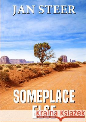 Someplace Else Jan Steer 9780244629809 Lulu.com