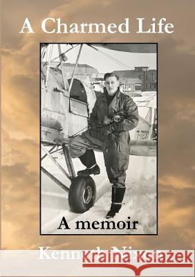 A Charmed Life: A memoir Kenneth Nixon 9780244633318