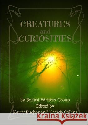 Creatures and Curiosities Lynda Collins, Jo Zebedee, M Rush 9780244638115