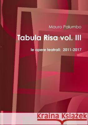 Tabula Risa vol. III Mauro Palumbo 9780244648695 Lulu.com