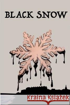 Black Snow Malcolm Stacey 9780244650100