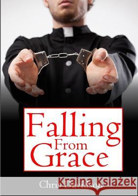 Falling From Grace Chris Davidson 9780244652104