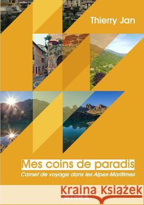 Mes coins de paradis Thierry Jan 9780244665586