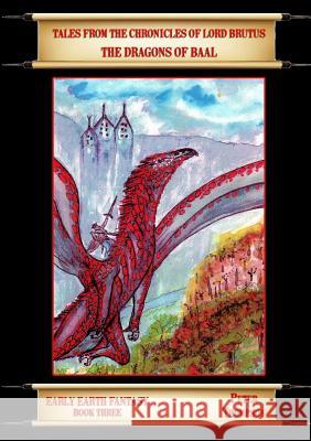 The Dragons of Baal Peter Thompson 9780244667399