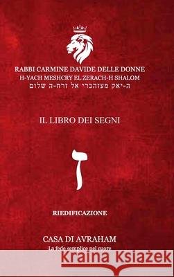 RIEDIFICAZIONE RIUNIFICAZIONE RESURREZIONE - Zain - Il Libro dei Segni Carmine Davide Dell 9780244673017 Lulu.com