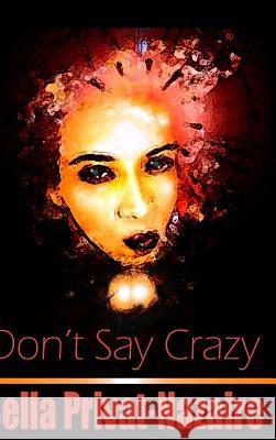 Don't Say Crazy Bella Privat-Nazaire 9780244673956