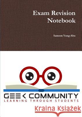 Exam Revision Notebook Samson Yung-Abu 9780244678814 Lulu.com