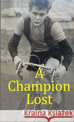A Champion Lost Adrian Elson 9780244680367