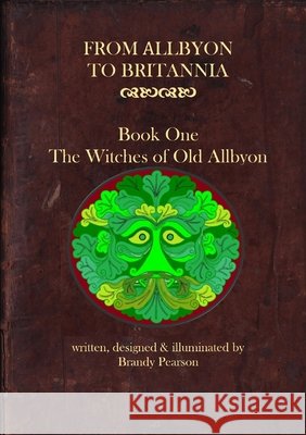 The Witches of Old Allbyon Brandy Pearson 9780244681944