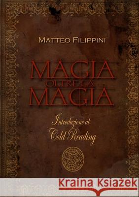 Magia Oltre La Magia Matteo Filippini 9780244692308