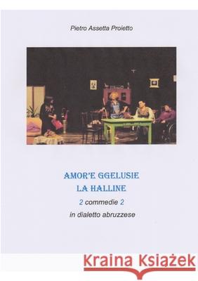 Amor'e Ggelusie - La Halline Pietro Assetta Proietto 9780244693138