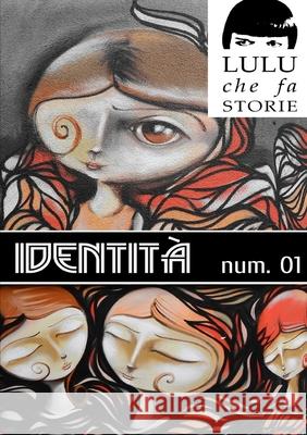 Identità - Lulu Mag 01 Autori Vari 9780244694920