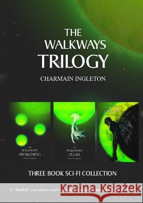 The Walkways Trilogy Charmain Ingleton 9780244696313