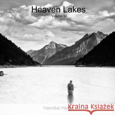 Heaven Lakes - Volume 10 Hannibal Height 9780244705350 Lulu.com