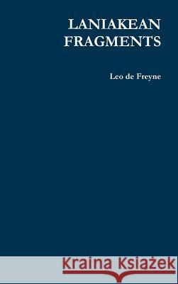 Laniakean Fragments Leo De Freyne 9780244706975