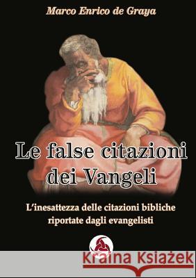 Le false citazioni dei Vangeli de Graya, Marco Enrico 9780244707736