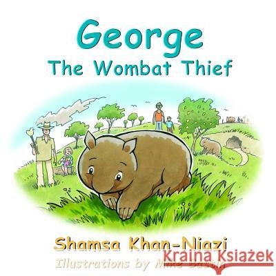 George The Wombat Thief Khan-Niazi, Shamsa 9780244709242