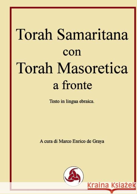 Torah Samaritana con Torah Masoretica a fronte de Graya, Marco Enrico 9780244715960