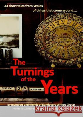 The Turnings of the Years Llandovery Writers 9780244717575