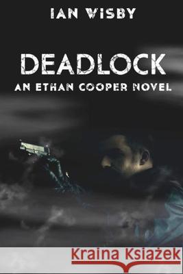Deadlock Ian Wisby 9780244720988 Lulu Press