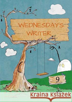 Wednesday's Writer 9 Todmorden Writers' Group 9780244731908