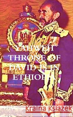 Yahweh Throne of David Is in Ethiopia ... Waheba Selassie 9780244734541