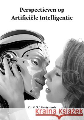 Perspectieven op Artificiële Intelligentie Frits Grotenhuis 9780244735906