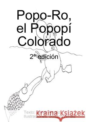 Popo-Ro, el Popopí colorado Francisco Javier Arnaiz García 9780244736590