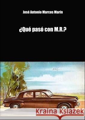 ?Qu? pas? con M.R? Jos? Antonio Marco 9780244739720 Lulu.com