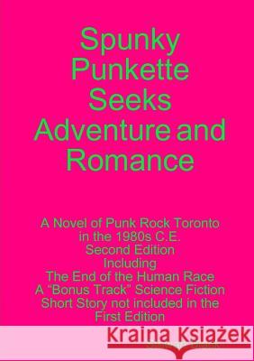 Spunky Punkette Seeks Adventure and Romance Stewart Black 9780244745745