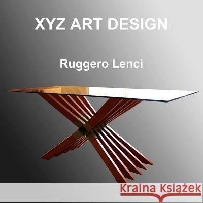 Xyz Art Design Ruggero Lenci 9780244752958 Lulu.com