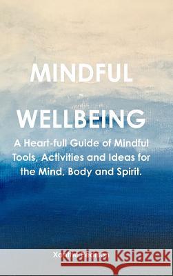 Mindful Wellbeing Xanthe Pearson 9780244763718 Lulu.com